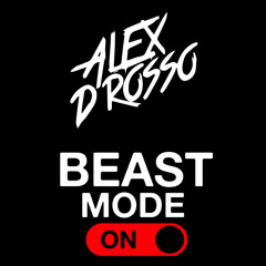 Alex D'Rosso - Beast Mode (Original Mix)