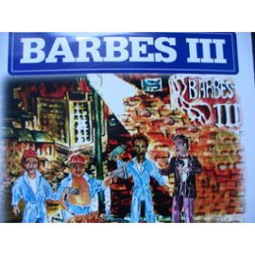Barbes III "J'irai pleurer sur ta moquette"