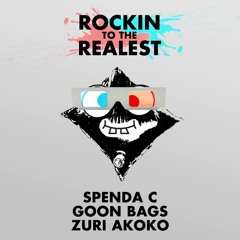 Spenda C & Goon Bags - Rockin To The Realest feat. Zuri Akoko