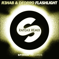 R3hab & Deorro - Flashlight (RaFeax Remix) FREE DOWNLOAD