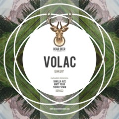 VOLAC - Baby (Matt Fear Remix) OUT NOW - Dear Deer Records
