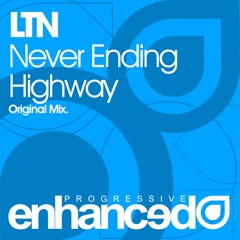 LTN - Never Ending Highway (Original Mix) [OUT NOW]