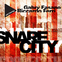 Gabry Fasano & Riccardo Ferri - Snare City (Dub Mix)