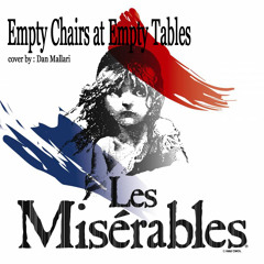 Empty Chairs at Empty Tables from Les miserables (cover)