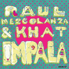 Raul Mezcolanza & Khat - Impala