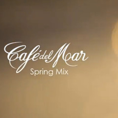 Cafe Del Mar Spring Mix 2014