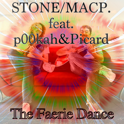Stone/MacP. feat.: p00kah&Picard "Faerie Dance"