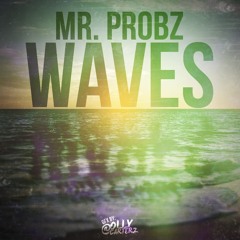Mr. Probz - Waves (CHASE This Is Not A Remix)
