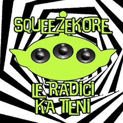 SqueezeKore - Le Radici Ca Tieni