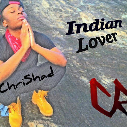 Chrishad: Indian Lover (Prod. By Jaque beatz)