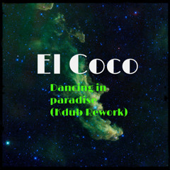 El Coco-Dancing In Paradise(Kdub Rework)