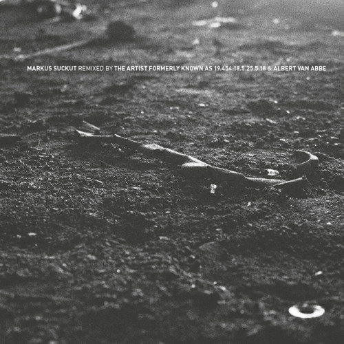 SCKT03R Markus Suckut remixed by The Artist formerly known as 19.454.18.5.25.5.18 & Albert van Abbe