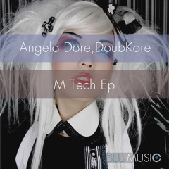 Angelo Dore, DoubKore - M Tech Ep