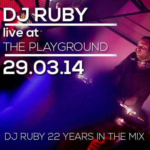 DJ Ruby 6hr Set - The Playground Malta, 29.03.14