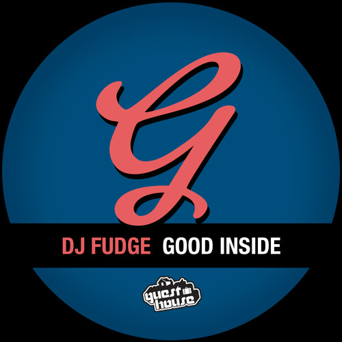 DJ Fudge - Good Inside