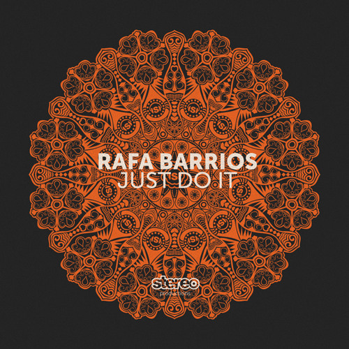 Rafa Barrios - Just Do It (Original Mix)