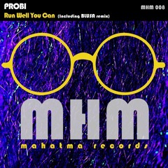 Probi - Run Well You Can (Blusa Remix) [Mahatma records]