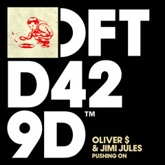 Oliver $ & Jimi Jules_Pushing On_Defected