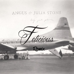 Angus & Julia Stone - Big Jet Plane (Felicious Remix)