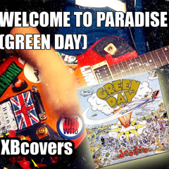 Welcome to paradise - Green Day (XBCOVERS)