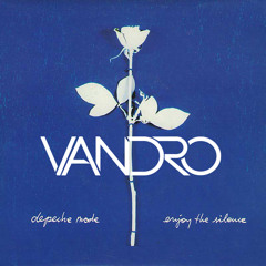 Depeche Mode - Enjoy The Silence (Vandro Edit)