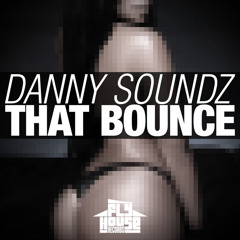 Danny Soundz - That Bounce (TEASER) OUT NOW!