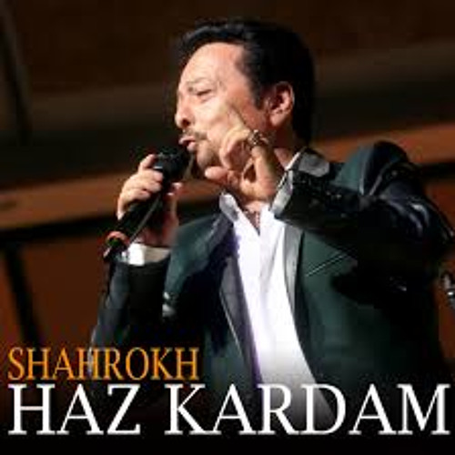 Shahrokh <> Haz Kardam