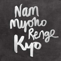 Nam Myoho Renge kyo