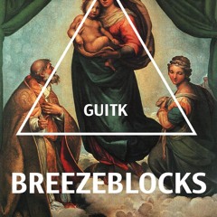 Breezeblocks - GuitK ( Alt-J Cover )