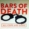 Download Video: Bars Of Death - All Cops Are Gods