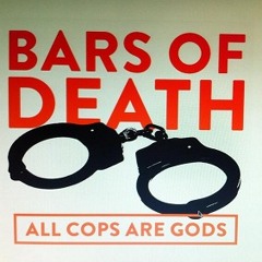 Bars Of Death - All Cops Are Gods