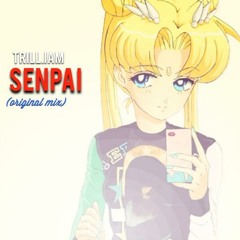 TRILL.iam - Senpai (Original Mix) [FREE DL]