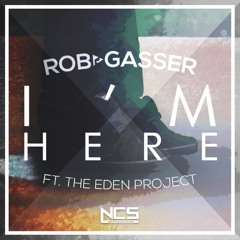 Rob Gasser - I'm Here (ft. The Eden Project) [FREE DOWNLOAD]