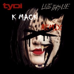 TyDi - Live This Lie (K Mack Remix)