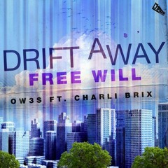 Ow3s - Drift Away (Feat Charli Brix) (Robert Rude Remix) UNMASTERED
