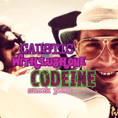 CAUSTIC presents CODEINE With Lush One