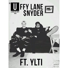 Uffy Lane Snyder ft. Ylti "Living My Raps"