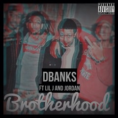 Brotherhood- Banks, Jordan & Lil J