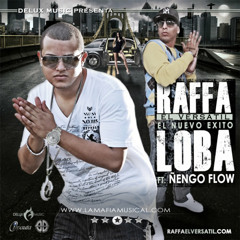 Raffa La Nueva Cara Ft Nengo Flow - Loba