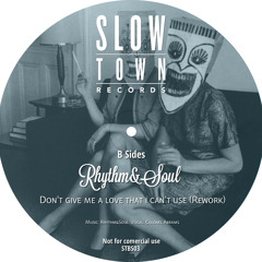 [Free Download] Rhythm&Soul - Don't Give Me Love That I Can't Use (Rework)