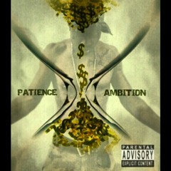 PATIENCE&AMBITION  at Prod. KTD Clover, SC