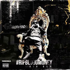 Blood Money-Believe In Da Glo{Prod.By FloBwoy}