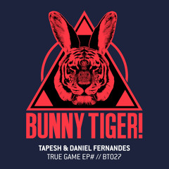 Tapesh & Daniel Fernandes - True Game Ep - BT027(Premaster) Out April 28th