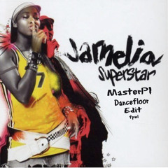 Jamelia - Superstar - MasterPI DanceflOOr Edit