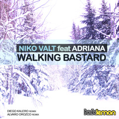 Niko Valt feat Adriana - Walking Bastard (Alvaro Orozco Remix)
