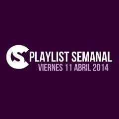 Playlist Semanal - 11 Abril 2014
