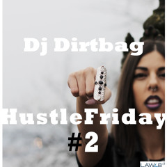 #HustleFriday Mix #2