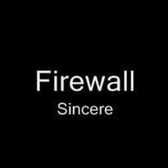 Firewall - Sincere (Mass Distortion Remix)