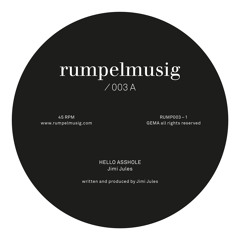 rump003-1 | Jimi Jules / Kalabrese | Hello Asshole / Kafi Lied