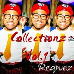 Collectionz Vol.1 Mixed By Reqwez